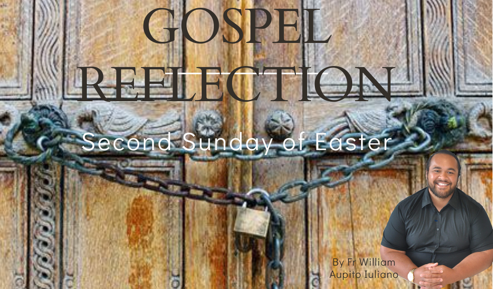 Fr William Aupito Iuliano second Sunday of Easter Gospel Reflecton