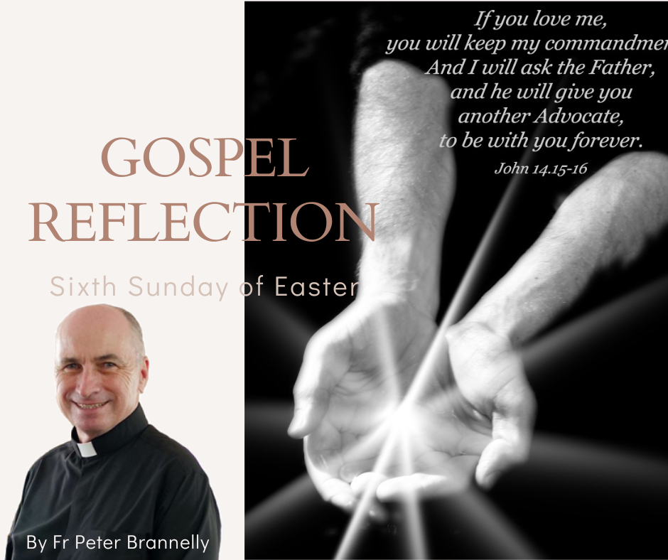 Sixth Sundayof easter_Gospel Reflection_Stella Maris Catholic Parish Maroochydore