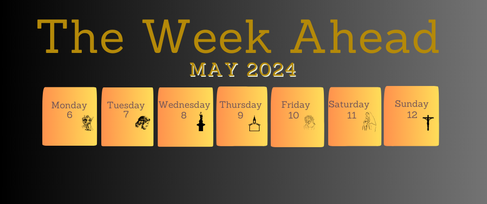 The week ahead6-12May
